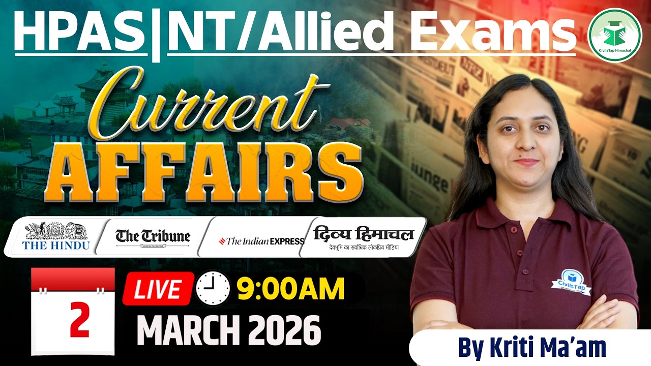 2nd March 2026 Current Affairs | Current Affairs For HPAS/Allied/NT | Current Affairs By Kriti Ma'am