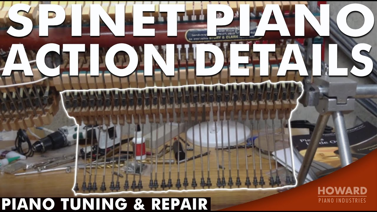 Подробности о механизме пианино Spinet - Настройка и ремонт пианино от HOWARD PIANO INDUSTRIES
