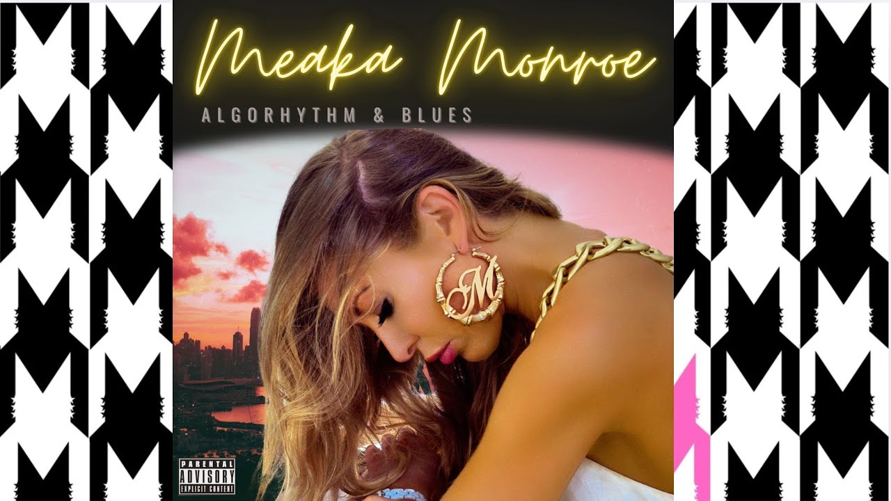 Algorhythm & Blues (Intro) &middot; Meaka Monroe
