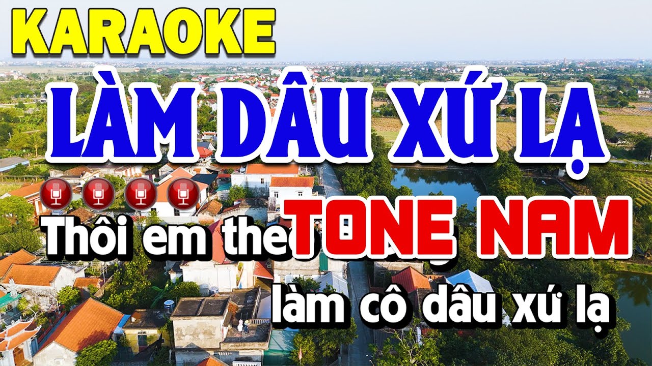 Làm Dâu Xứ Lạ Karaoke Tone Nam Nhạc Sống Dễ Hát | Thanh Sơn