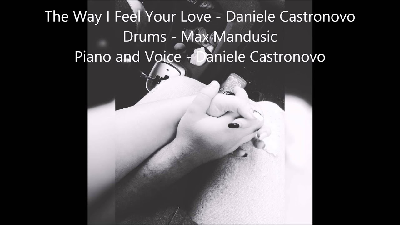 The Way I Feel Your Love - Daniele Castronovo&Max Mandusic