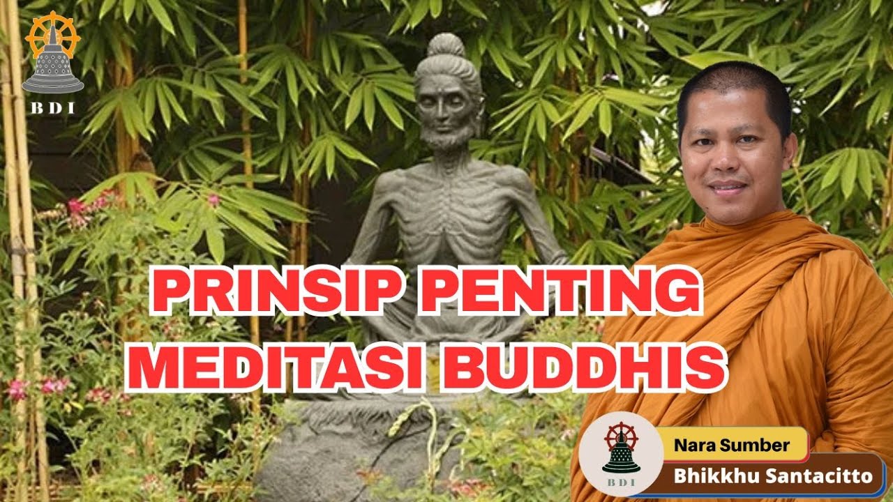 PRINSIP PENTING MEDITASI BUDDHIS I Bojjhanga Bhavana Center Bali I Bhikkhu Santacitto I Bag. 01