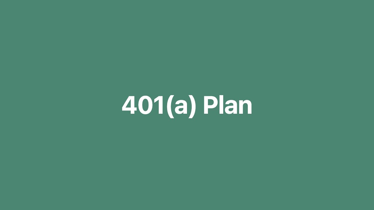 401(a) Plan - what is it?