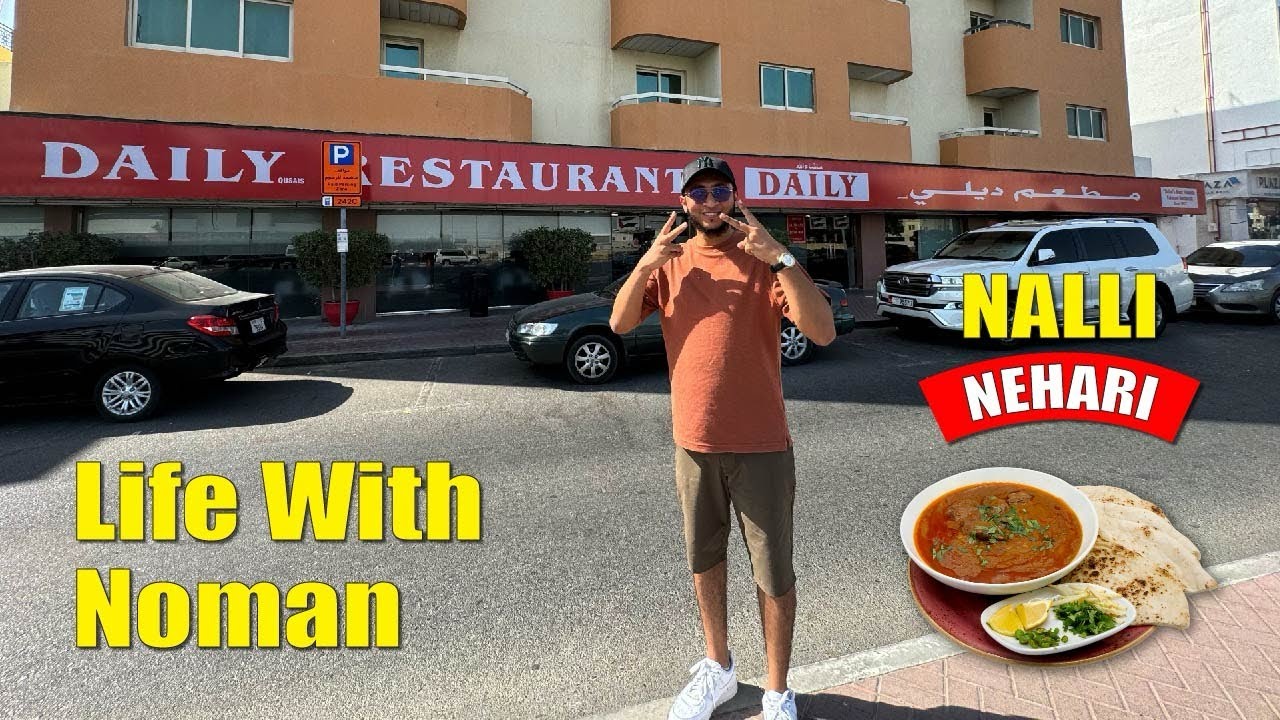 Dubai Food Adventure: Trying Nalli Nihari at Daily Restaurant | Life with Noman