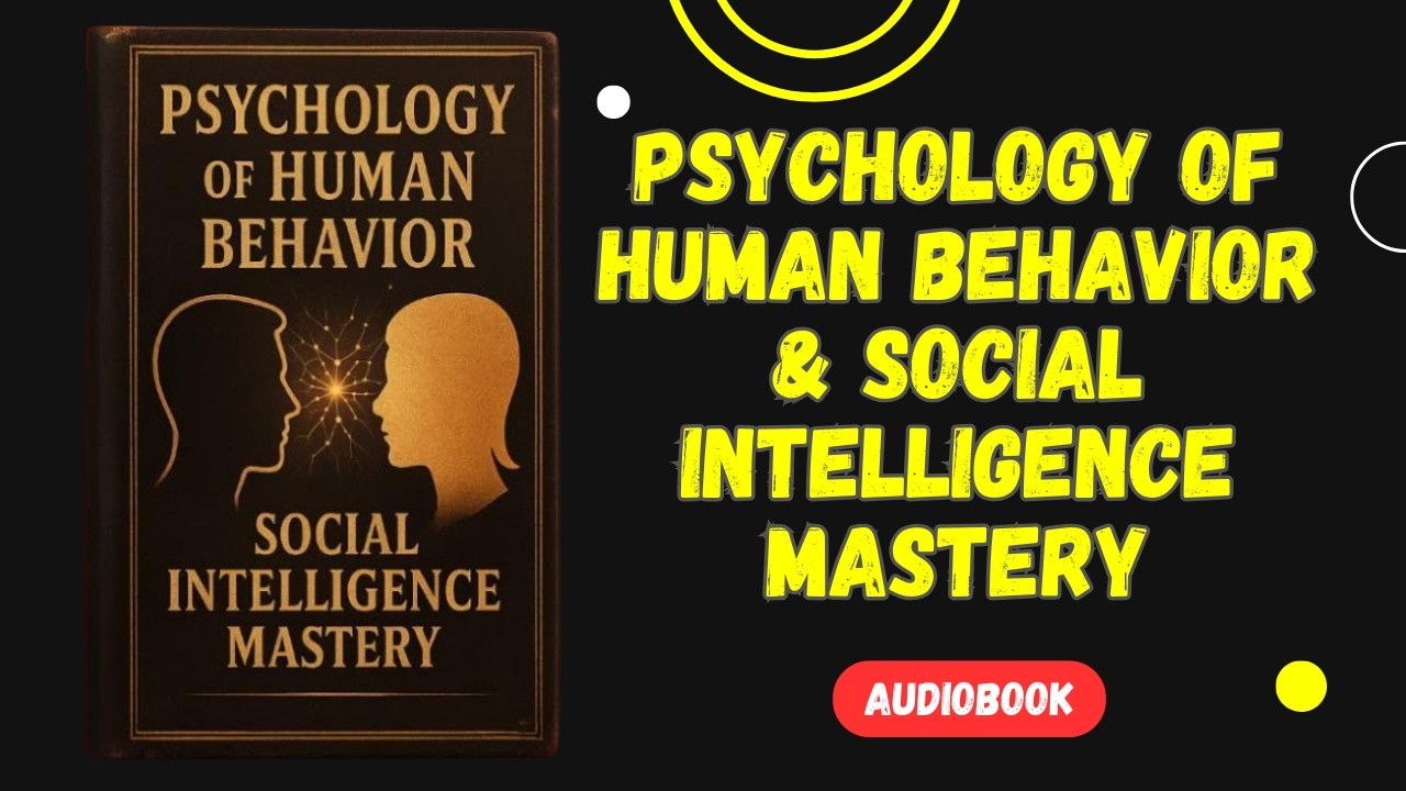 Decode Anyone Instantly: The Psychology of Human Behavior | Full Audiobook