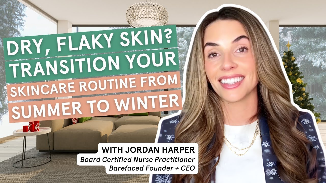 Dry, Flaky Skin?  Transition Your Skincare Routine from Summer to Winter