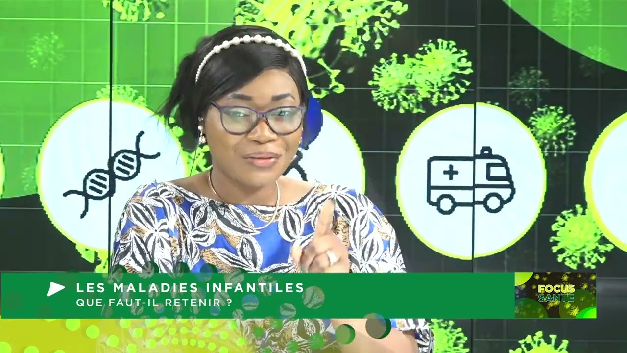 [FOCUS SANTE] LES MALADIES INFANTILES : QUE FAUT-IL RETENIR ?