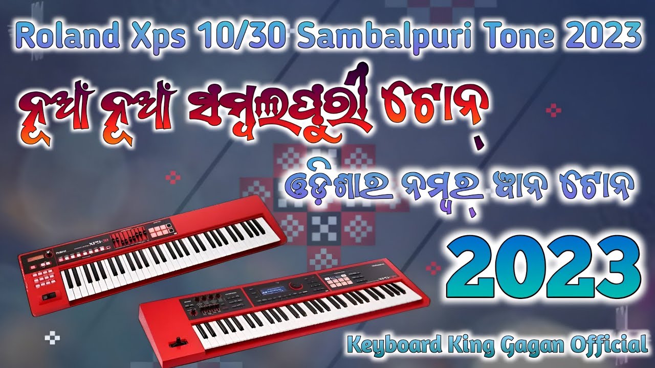 Roland xps 30 Xps 10 Sambalpuri Professional Tone 2023 Mob.7853056931 Keyboard King Gagan Official