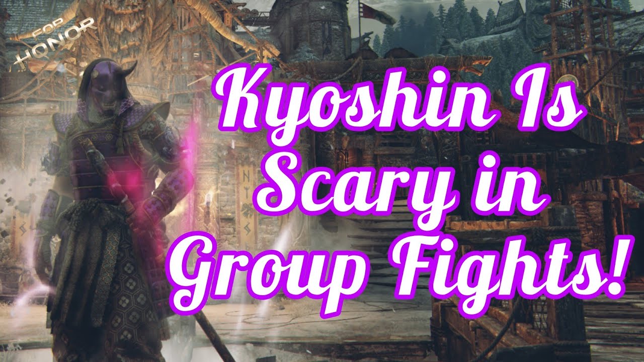 (Rep 70) Kyoshin Is Scary In Group Fights! - [Antigank Montage] | #ForHonor
