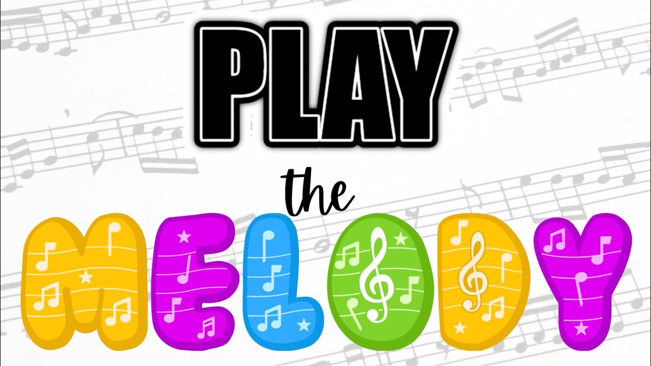 Play the Melody
