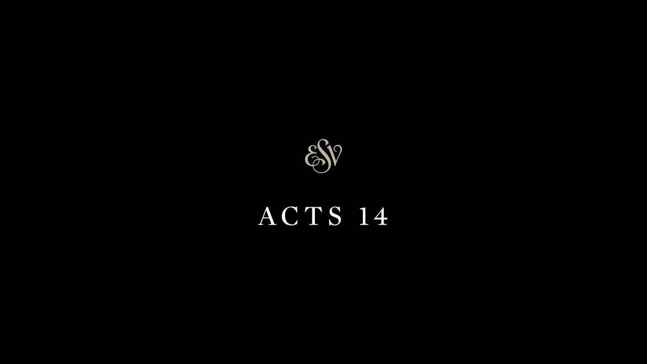 Acts 14 - English Standard Version (ESV)