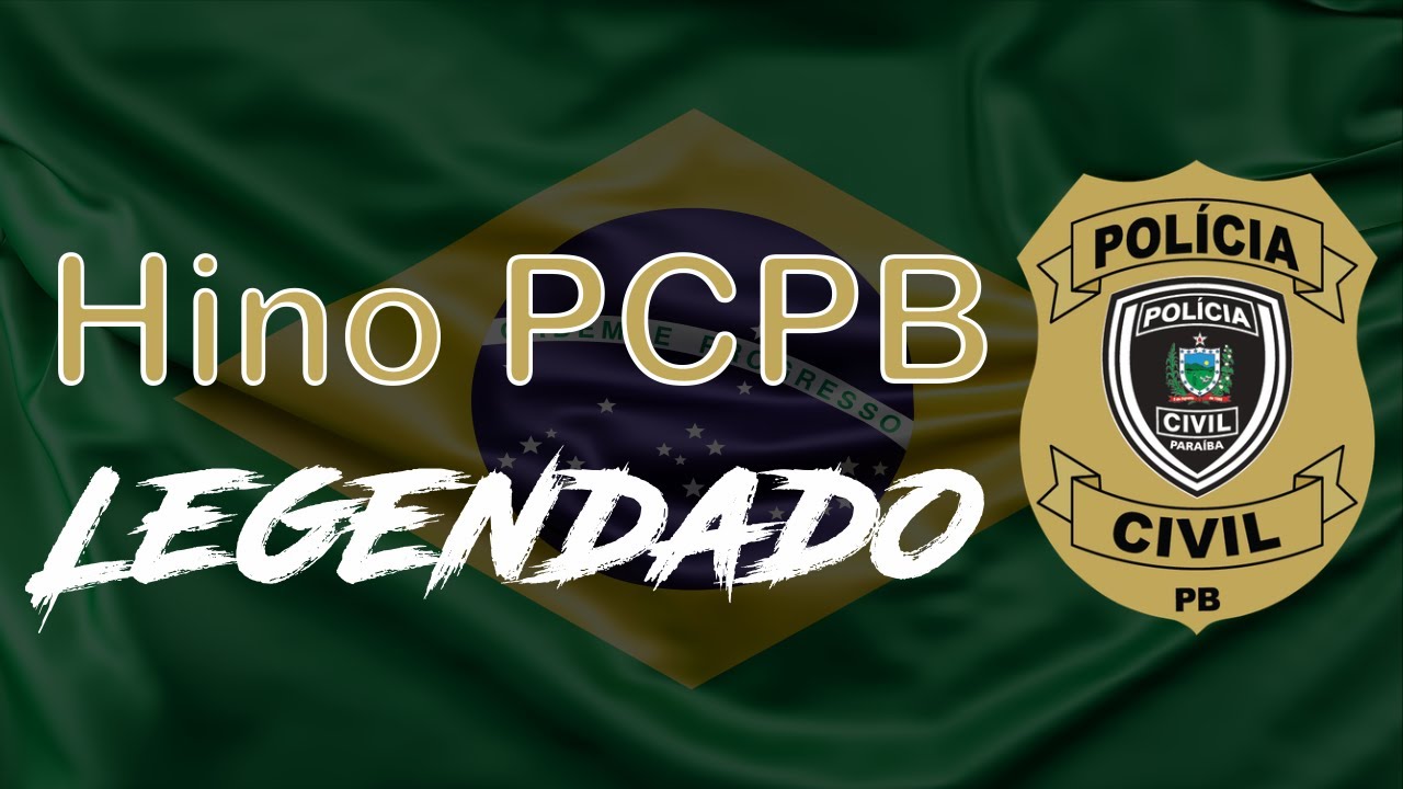 Hino da Polícia Civil da Paraíba (Legendado)