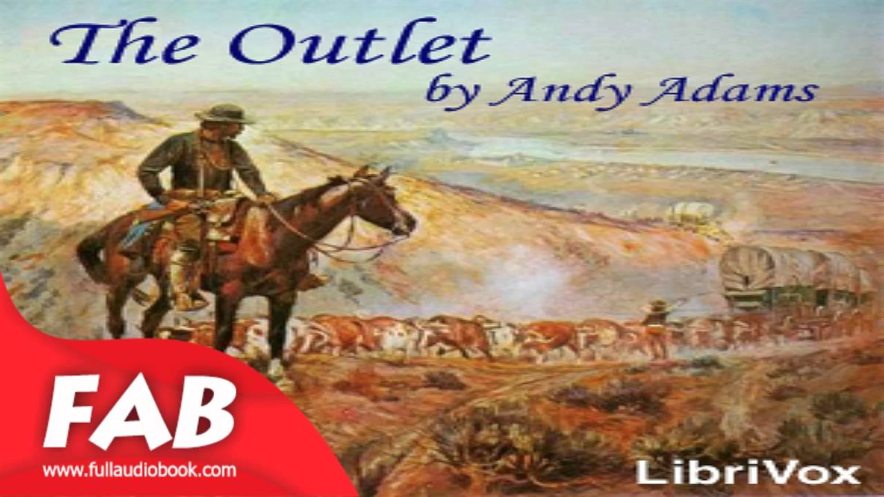 The Outlet Full Audiobook by Andy ADAMS by Action & Adventure, General Fiction