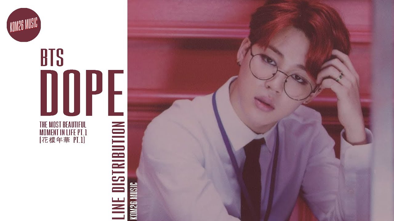 BTS ~ Dope ~ Line Distribution [Studio Version]