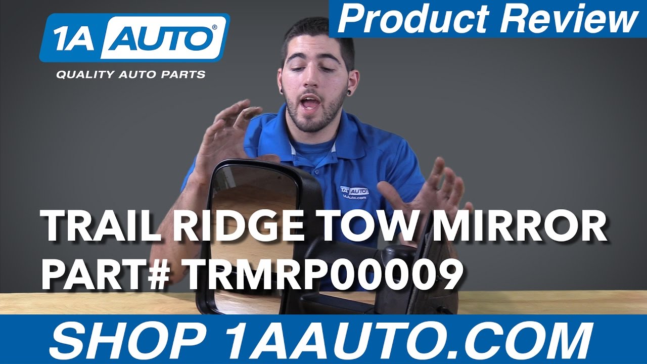 1A Auto Product Review - Trail Ridge Tow Mirror TRMRP00009 TRMRP00063