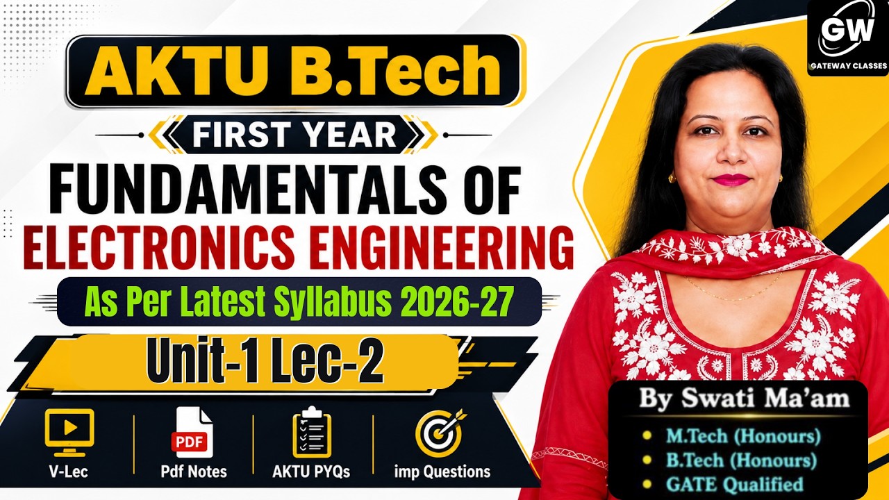 2026-27 Fundamentals of Electronics Engg AKTU B.Tech First Year I By By Swati Ma'am I AKTU