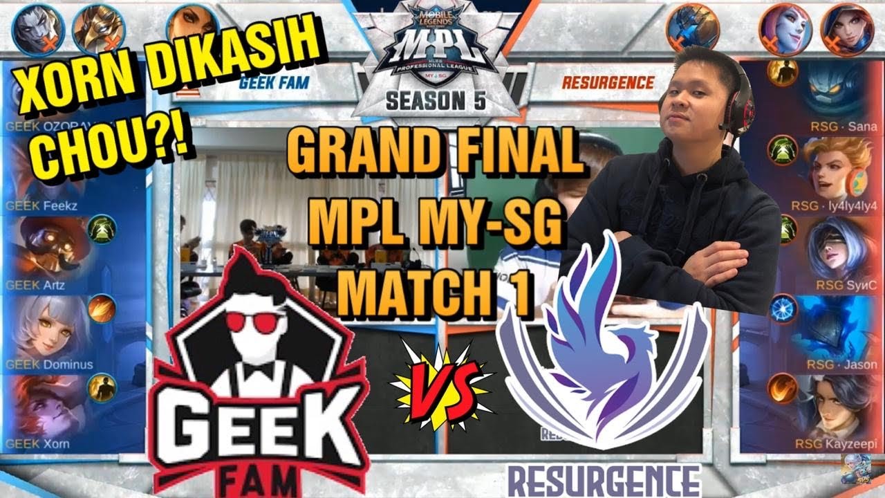 GRAND FINAL MPL MY-SG GEEKFAM VS RESURGENCE MATCH 1 - XORN DIKASIH CHOU???