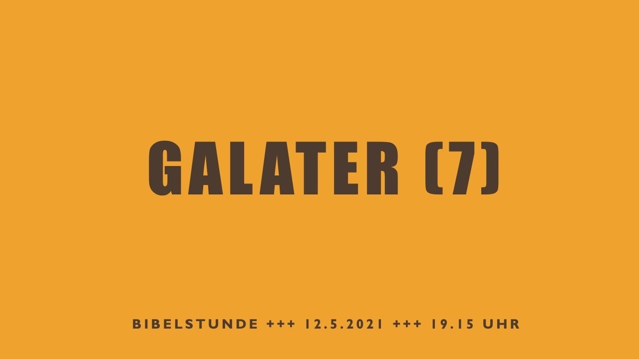Galater 4,1ff | Galaterbrief (Teil 7)