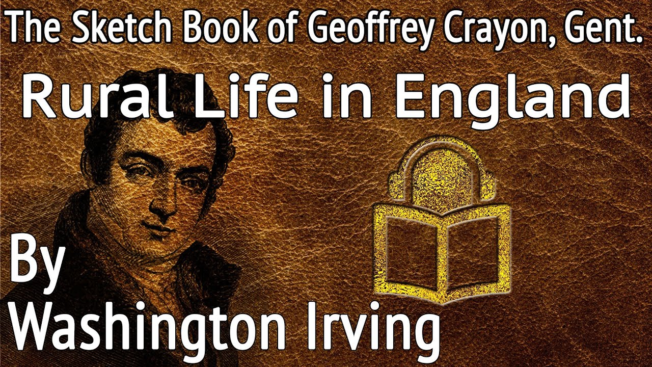 07 Rural Life in England by Washington Irving, unabridged audiobook