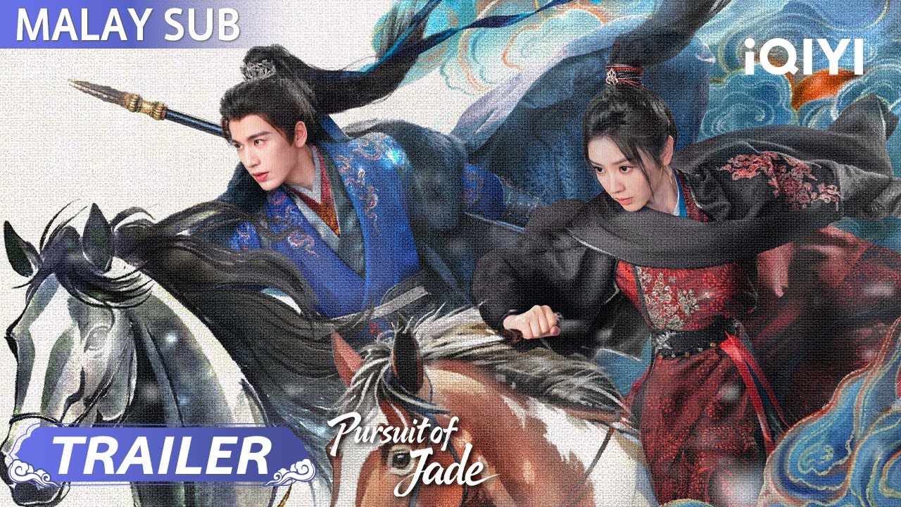 Trailer 3: Pursuit of Jade 逐玉 | Zhang Linghe, Tian Xiwei (tanpa susunan tertentu) | iQIYI Malaysia