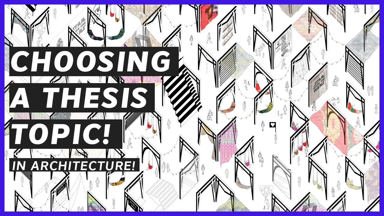 How I chose my Master Thesis Topic in Architecture