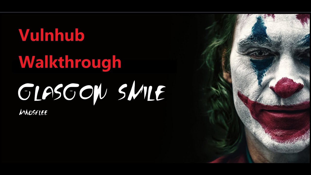 Cyber Security | Ethical Hacking | Pentesting Lab | Vulnhub |  Walkthrough | Glasgow Smile