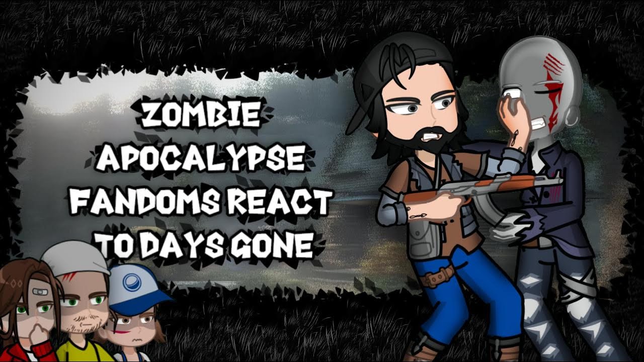 Zombie apocalypse fandoms react to Days Gone | Gacha life 2 | [🇺🇸-🇷🇺] [Part [1/1]