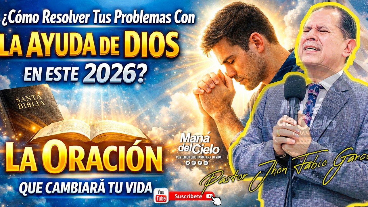 NUEVA PREDICA🟡La ORACIÓN😭CAMBIARA TU VIDA😭Resolver PREBLEMAS😭EN 2026🙌Pastor Jhon Fabio Garcia IPUC