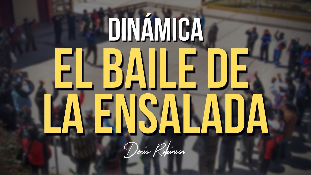 DINÁMICA: El baile de la ensalada
