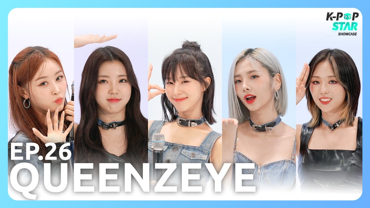 [K-POP STAR SHOWCASE] Got my Eye on you👀| Ep.26 Queenz eye
