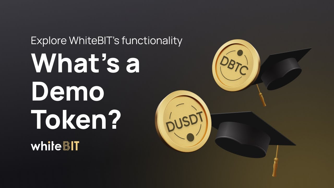 Explore WhiteBIT&rsquo;s functionality | What&rsquo;s a Demo Token?
