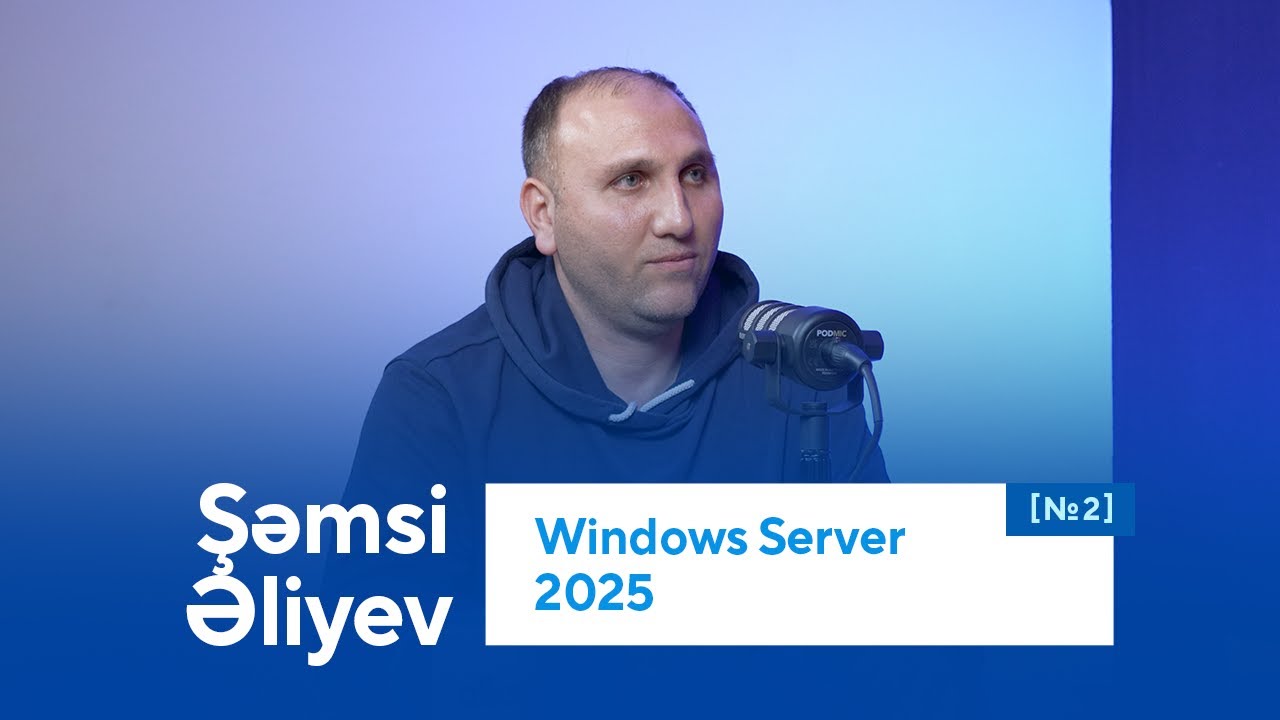 Windows Server 2025 | Şəmsi Əliyev | #ITalk2