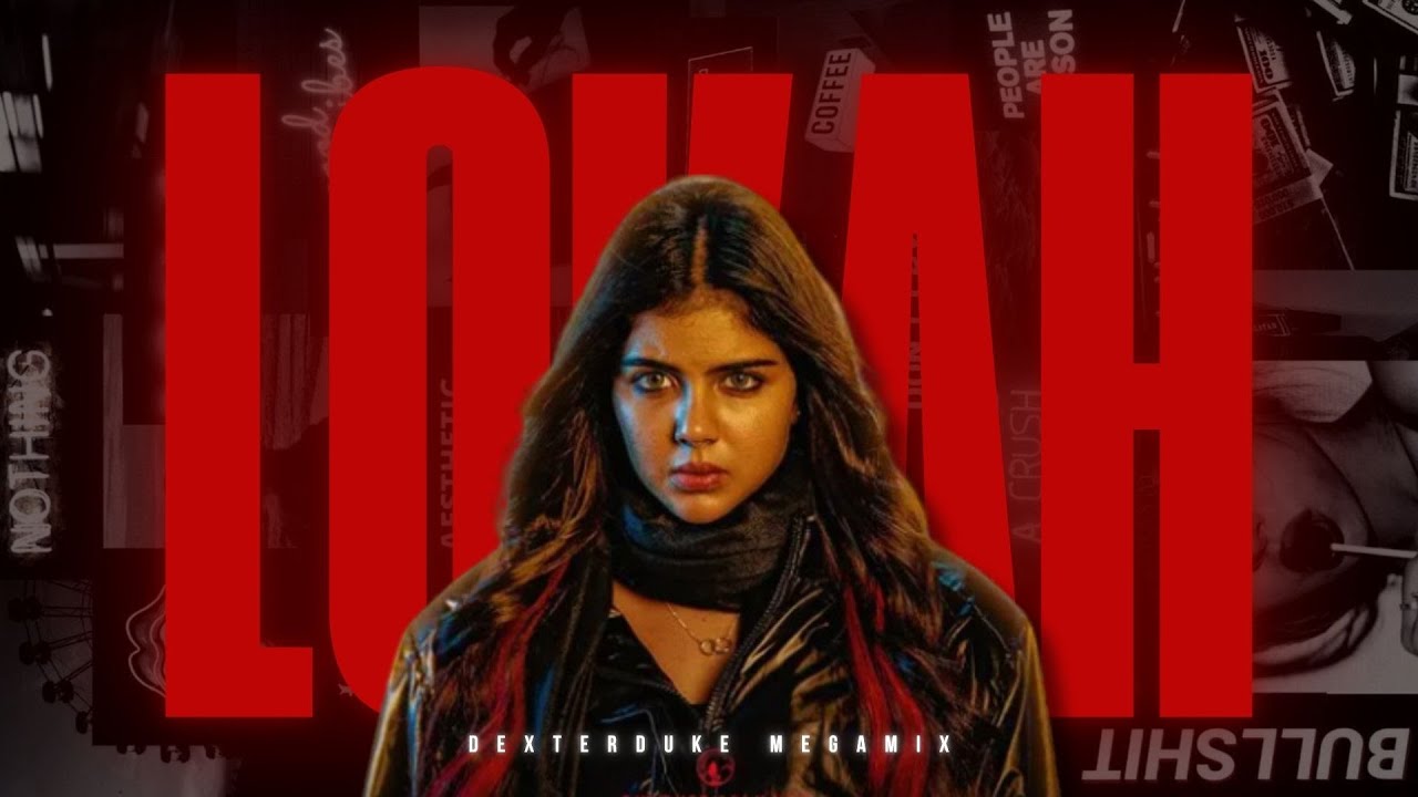 LOKAH MEGAMIX 🥵 | Dulquer Salmaan | Jakes Bejoy | Christo Xavier | DeXterDuke
