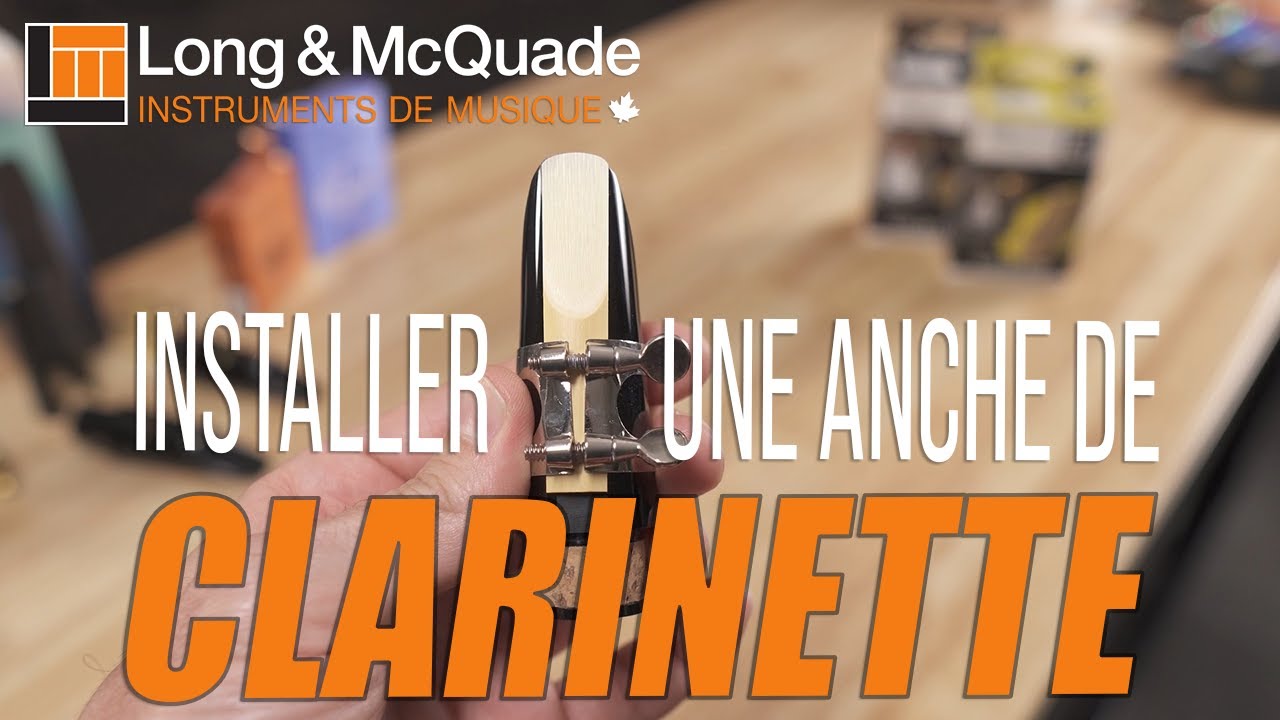 Installer une anche de Clarinette