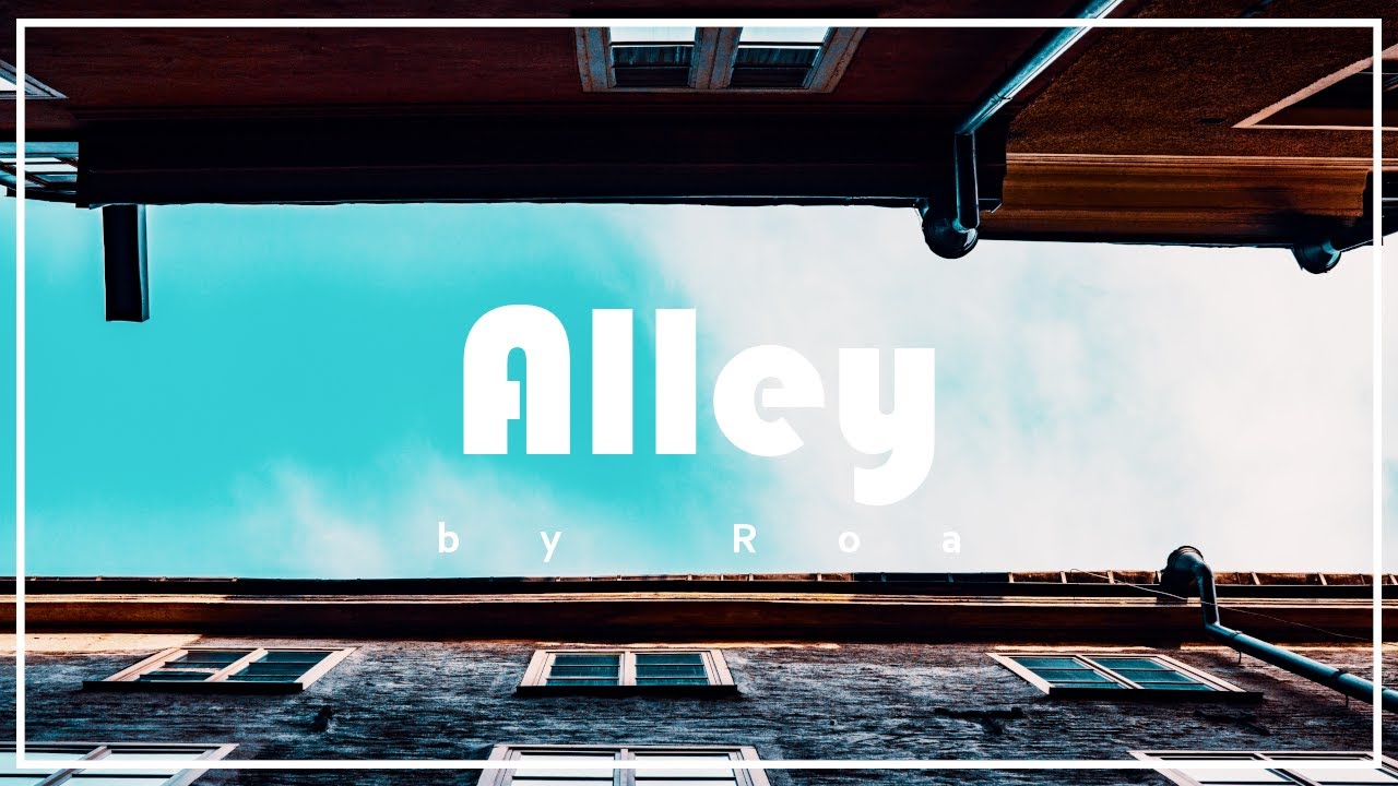 Roa - Alley 【Official】