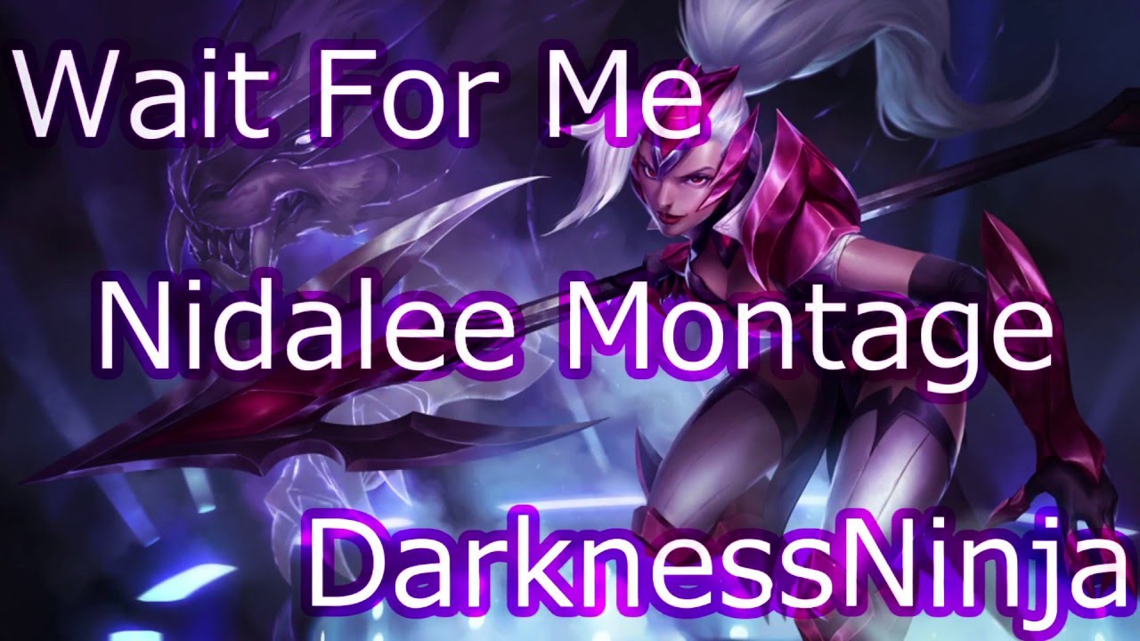 【W84Me】【DarknessNinja】 Nidalee Montage