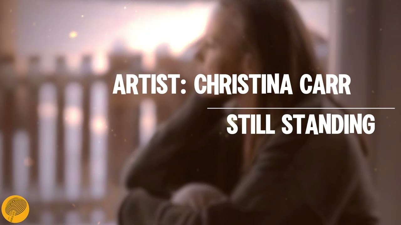 Still Standing｜CHRISTINA CARR｜Lyrics／Copyright: my_music410