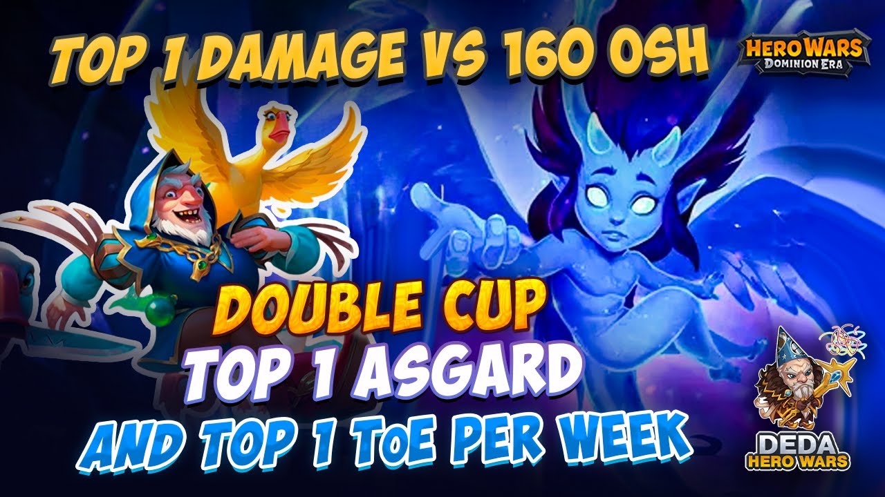Best damage vs Osh and Top 1 in ToE. Double cup per week. Hero-Wars: Dominion Era