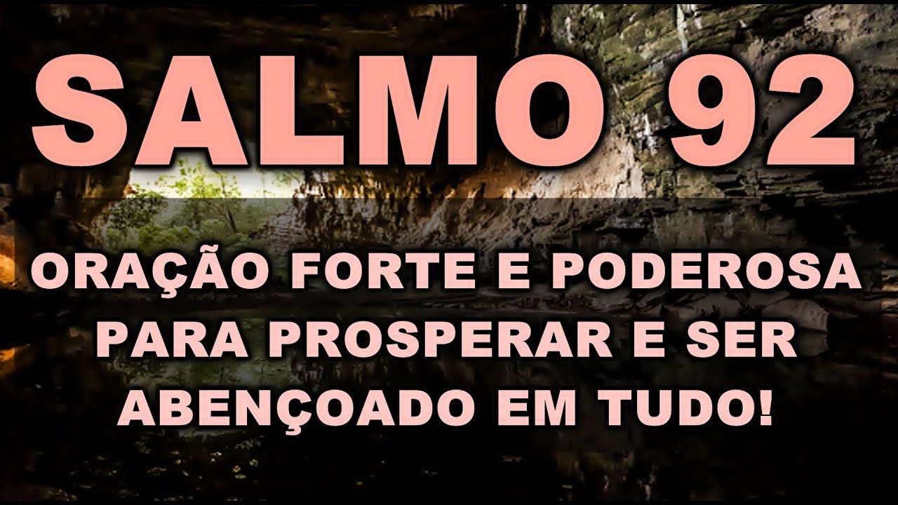 ((🔴)) SALMO 92 ORAÇÃO FORTE E PODEROSA PARA PROSPERAR E SER ABENÇOADO EM TUDO!