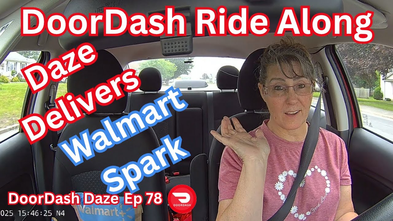 DoorDash Ride Along | Ep 78 |Daze Delivers Walmart Spark !!