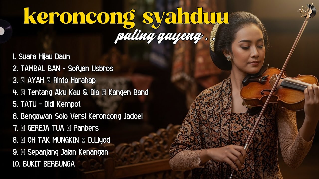 Keroncong Kenangan Emas – Lagu Tua Penuh Makna SUARA HIJAU DAUN - TAMBAL BAN-SOFYAN USBROS