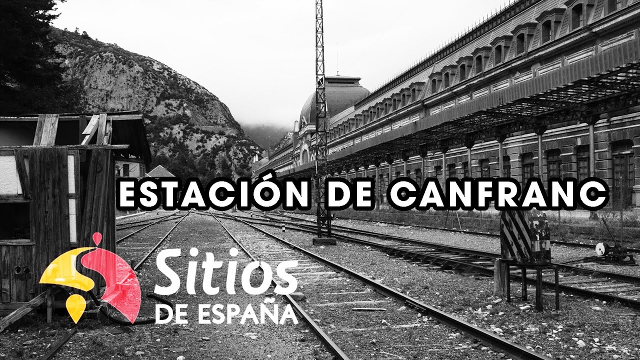 Estación internacional de Canfranc (Sitios de España)