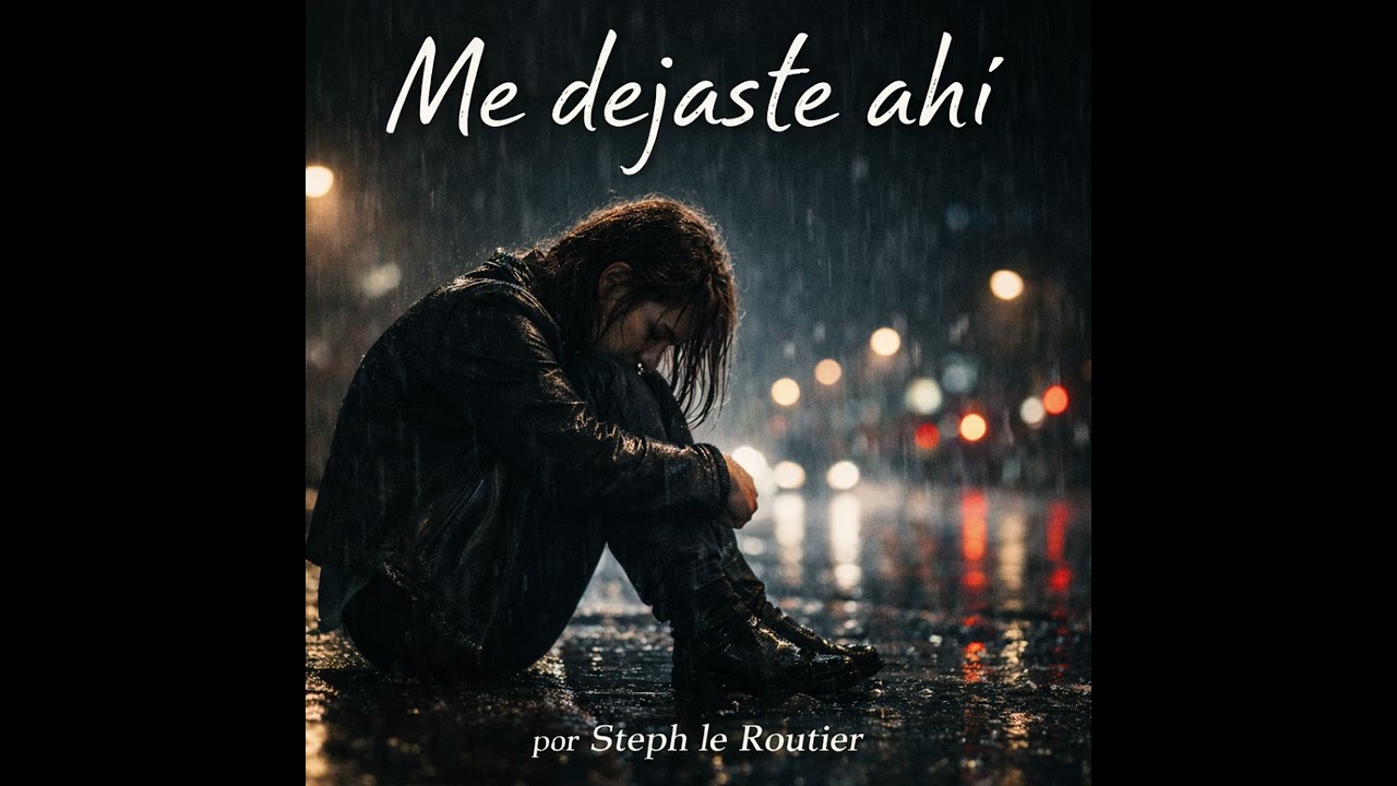 Me dejaste ahi !