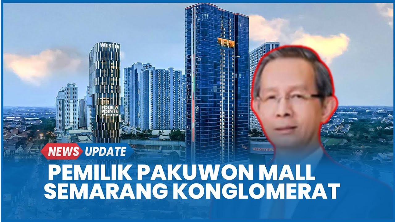 Pemilik Pakuwon Mall, Calon Mall Terbesar di Indonesia
