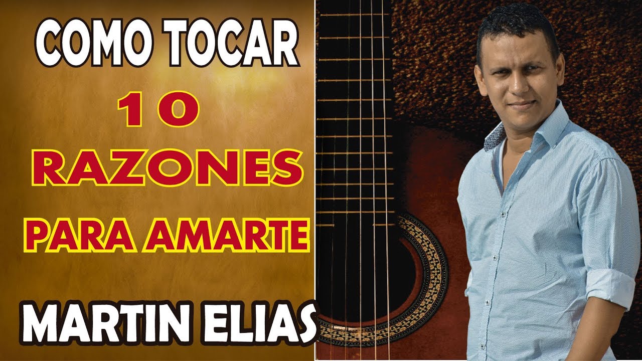COMO TOCAR 10 Razones Para Amarte en  guitarra Acústica- Martín Elìas