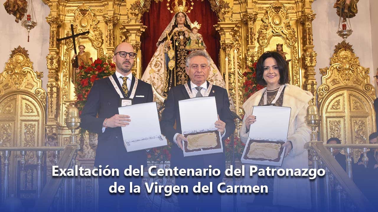 Exaltación del Centenario del Patronazgo de la Virgen del Carmen