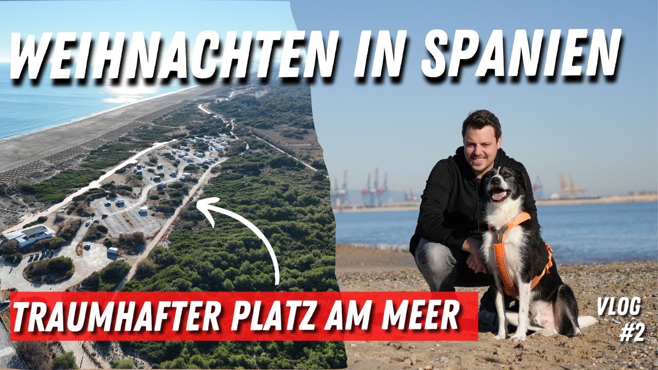 Weihnachten in der Sonne ☀️ Winter-Tour nach Spanien 2023 #2 ➡️ Stellplatz bei Valencia 🚐🇪🇸