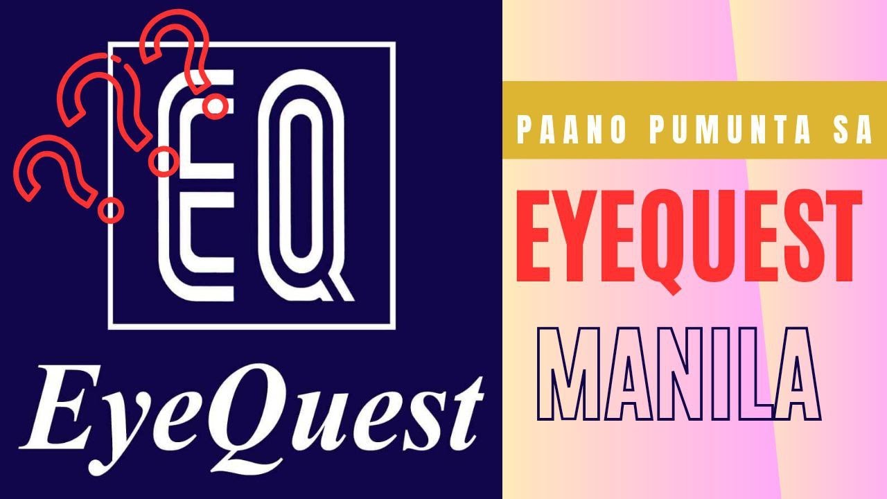 Paano pumunta sa EyeQuest Manpower International Agency || Manila Branch ||  EYEQUEST MANILA