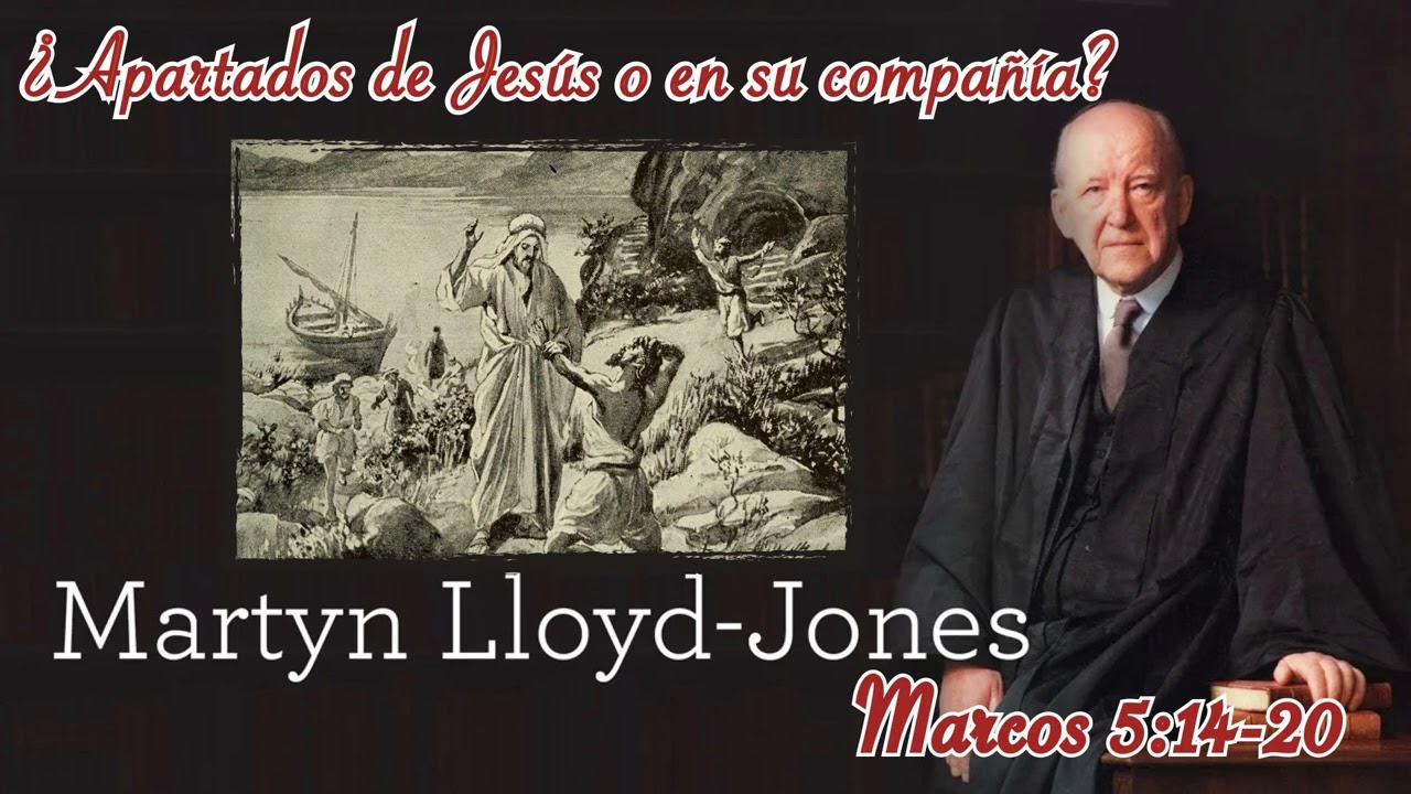Apartados de Jesús o en su Compañía Martyn Lloyd-Jones #mlj #doctrina #evangelio