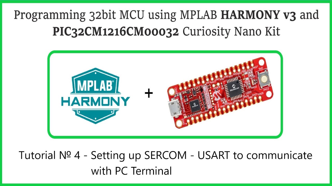 Tutorial № 4 - Setting up SERCOM - USART to communicate with PC Terminal